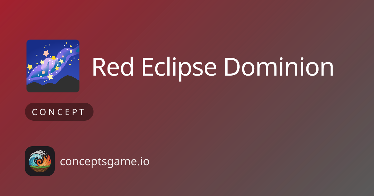 Red Eclipse Dominion 🌌 | Concepts